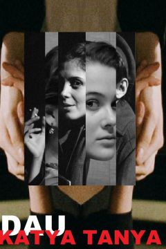 Фильм ДАУ. Катя Таня (2020)